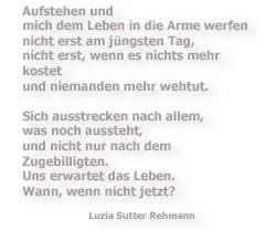 Auszug aus dem Gedicht: "wir sind auf der Suche ..." von Luzia Sutter Rehmann